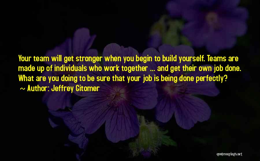 Doing Your Own Job Quotes By Jeffrey Gitomer