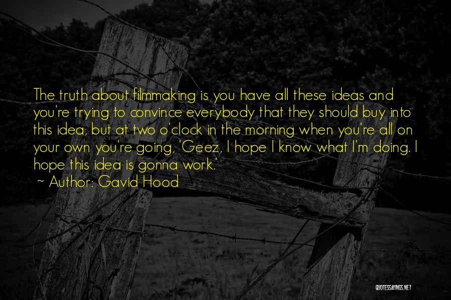 Doing Your Own Work Quotes By Gavid Hood