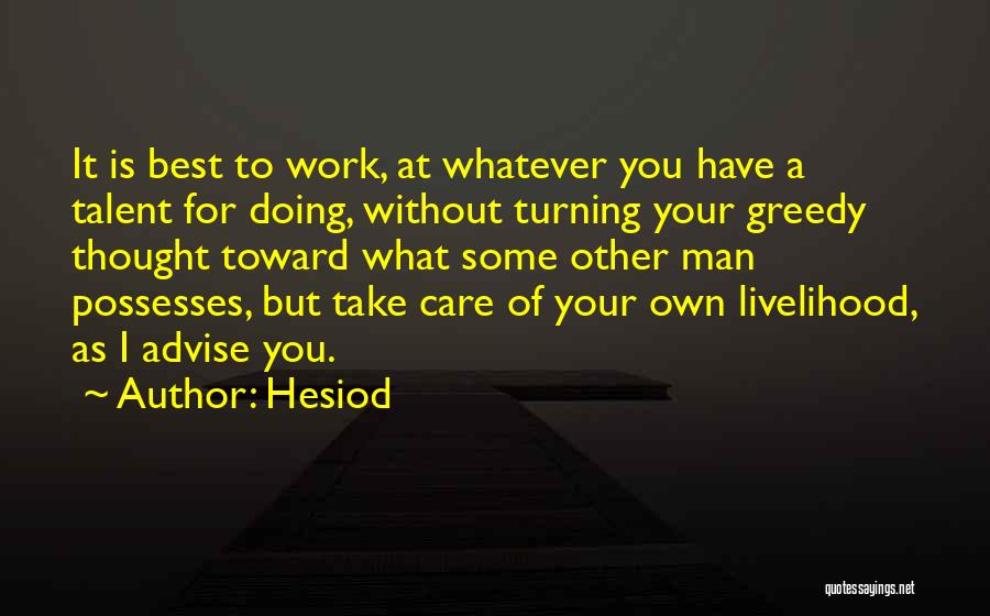 Doing Your Own Work Quotes By Hesiod