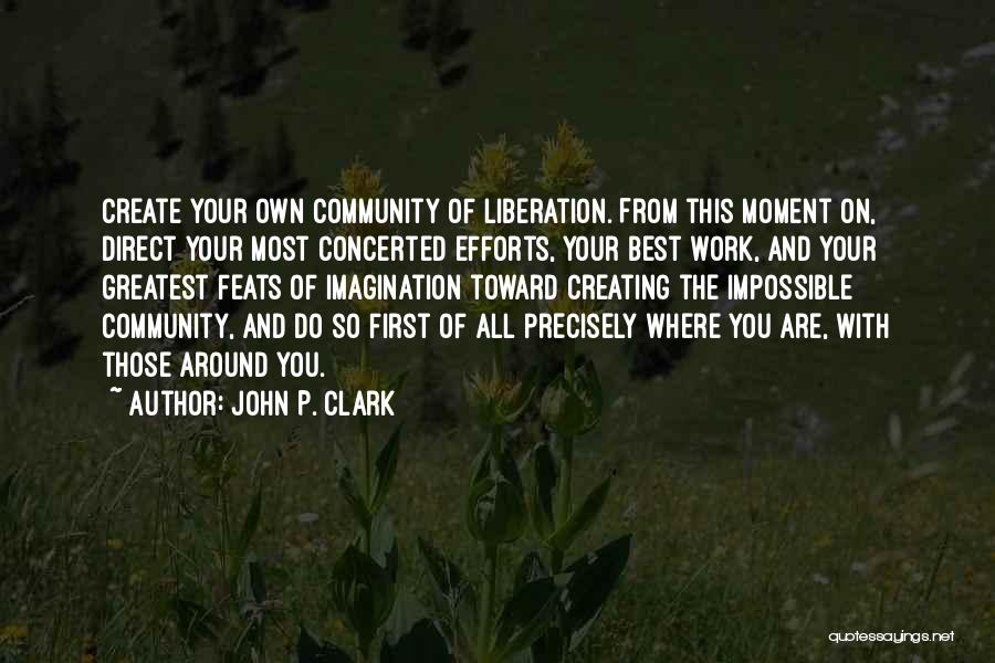 Doing Your Own Work Quotes By John P. Clark