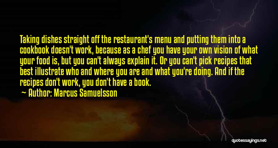 Doing Your Own Work Quotes By Marcus Samuelsson