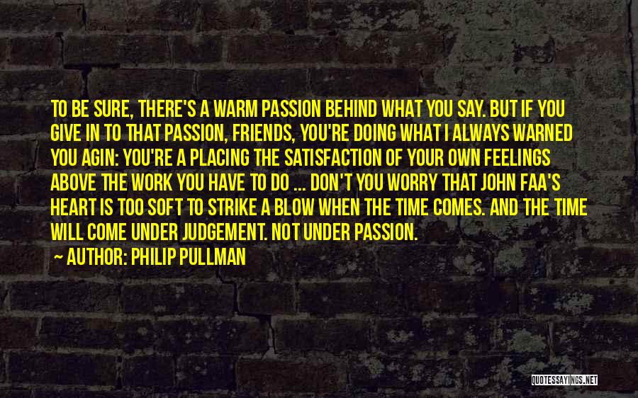 Doing Your Own Work Quotes By Philip Pullman