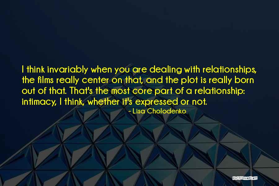 Doing Your Part In A Relationship Quotes By Lisa Cholodenko Doing Your Part In A Relationship Quotes By Lisa Cholodenko