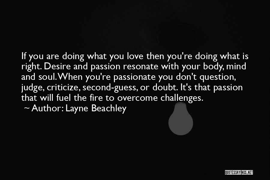 Doing Your Passion Quotes By Layne Beachley