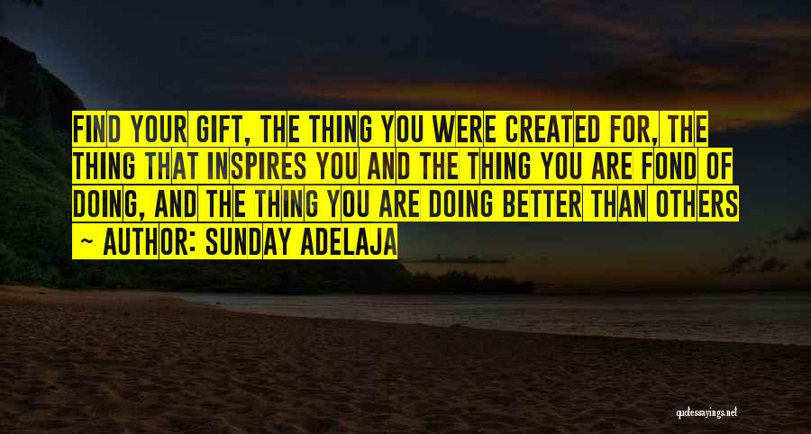 Doing Your Passion Quotes By Sunday Adelaja