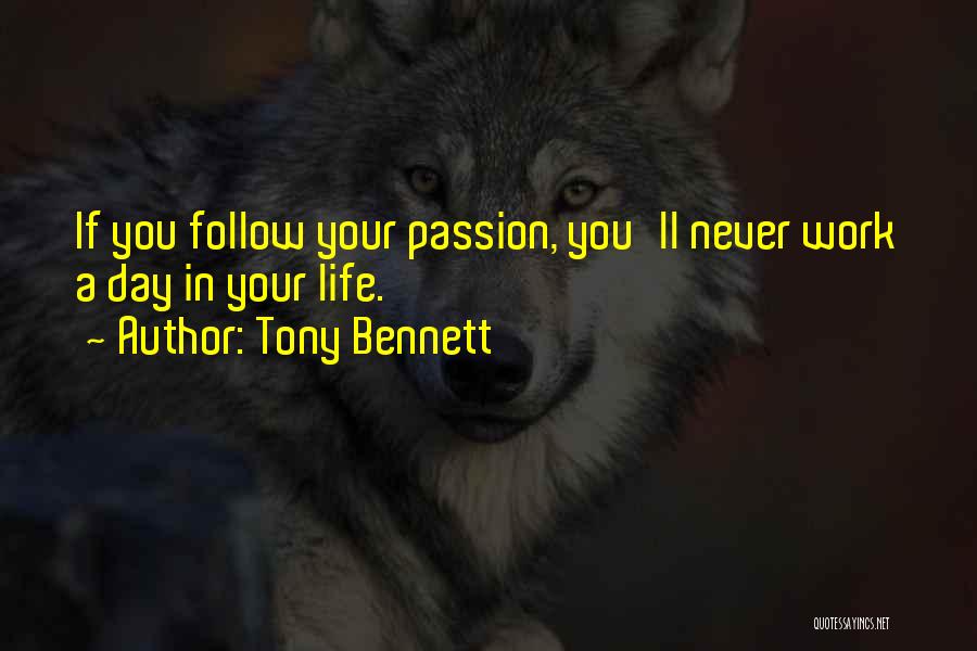 Doing Your Passion Quotes By Tony Bennett