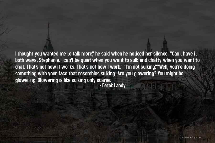 Doing Your Work Well Quotes By Derek Landy Doing Your Work Well Quotes By Derek Landy