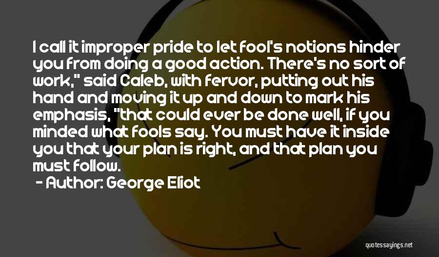 Doing Your Work Well Quotes By George Eliot