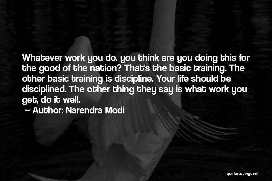 Doing Your Work Well Quotes By Narendra Modi
