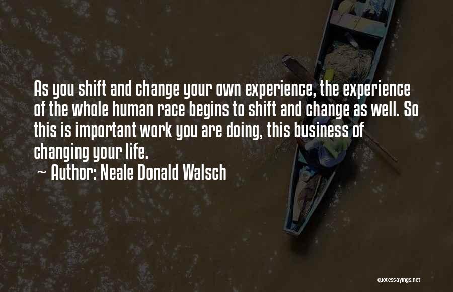 Doing Your Work Well Quotes By Neale Donald Walsch