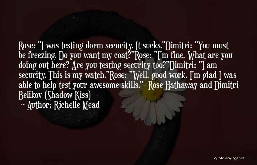 Doing Your Work Well Quotes By Richelle Mead