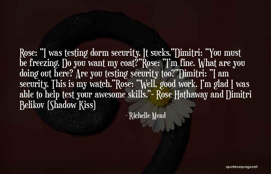 Doing Your Work Well Quotes By Richelle Mead