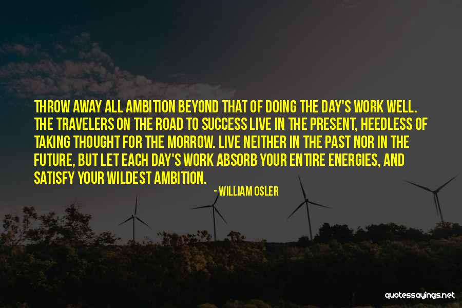 Doing Your Work Well Quotes By William Osler