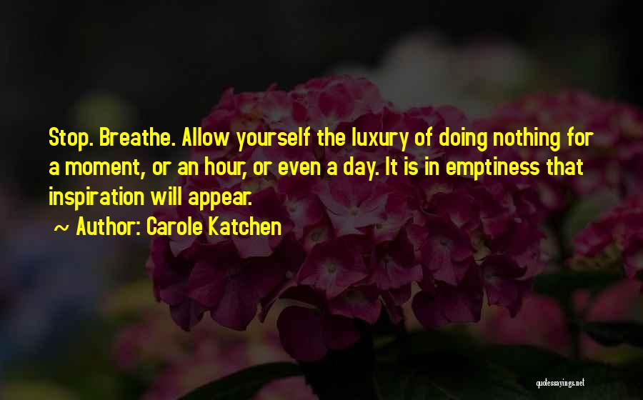 Doing Yourself Quotes By Carole Katchen