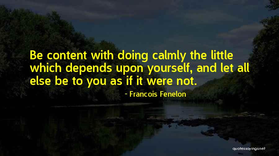 Doing Yourself Quotes By Francois Fenelon