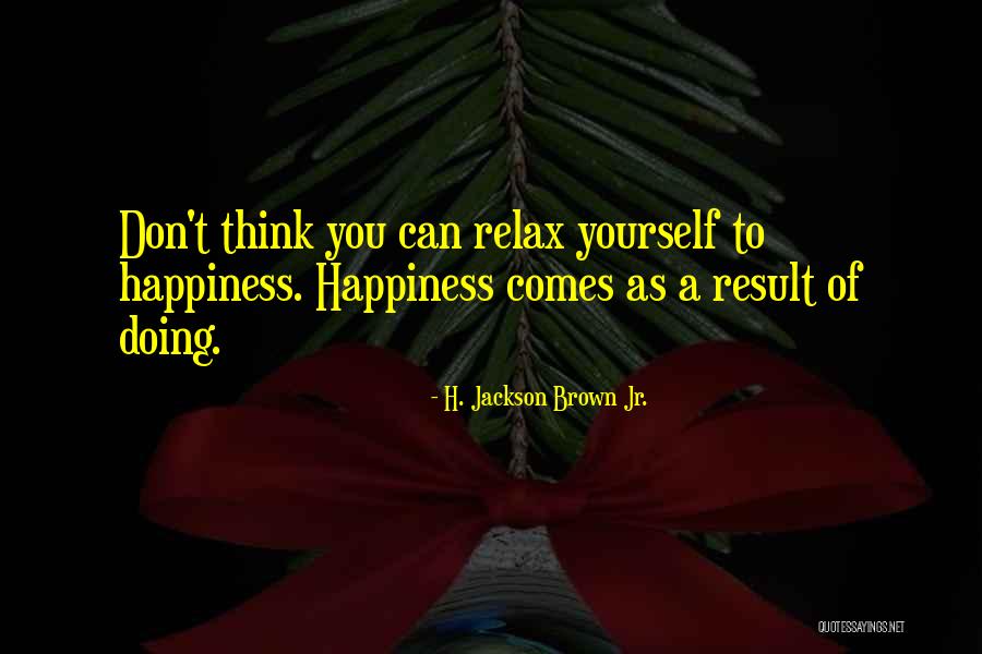 Doing Yourself Quotes By H. Jackson Brown Jr.