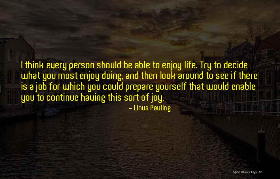 Doing Yourself Quotes By Linus Pauling