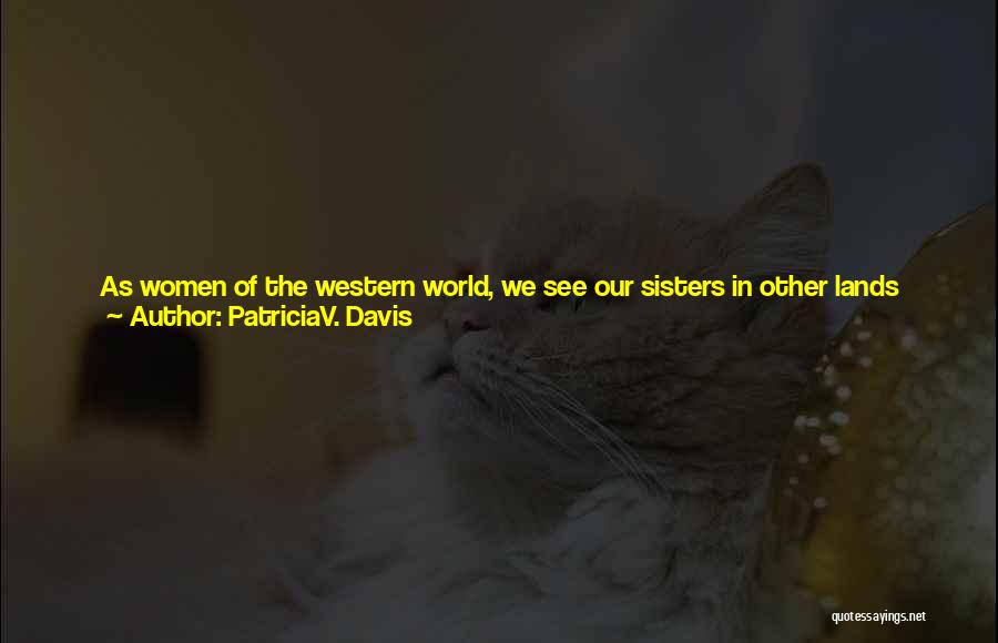 Doing Yourself Quotes By PatriciaV. Davis