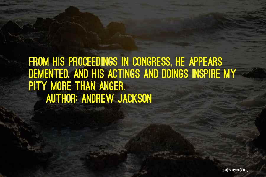 Doings Quotes By Andrew Jackson