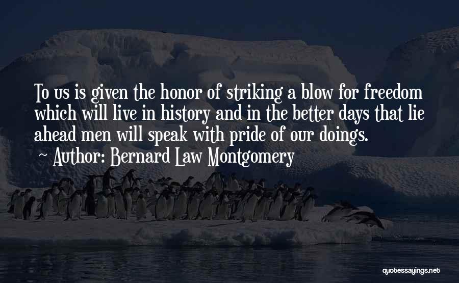 Doings Quotes By Bernard Law Montgomery