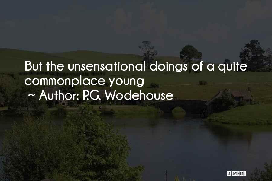 Doings Quotes By P.G. Wodehouse