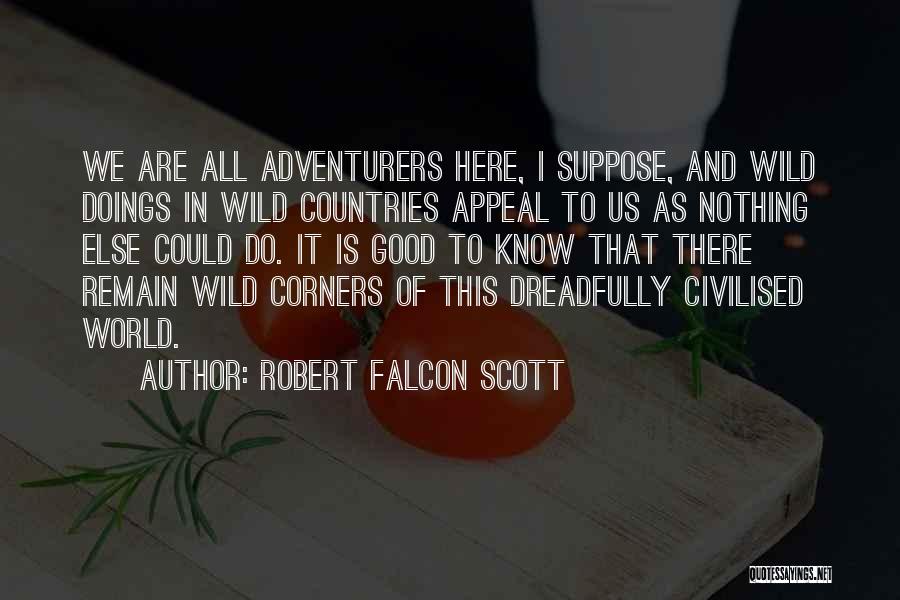 Doings Quotes By Robert Falcon Scott