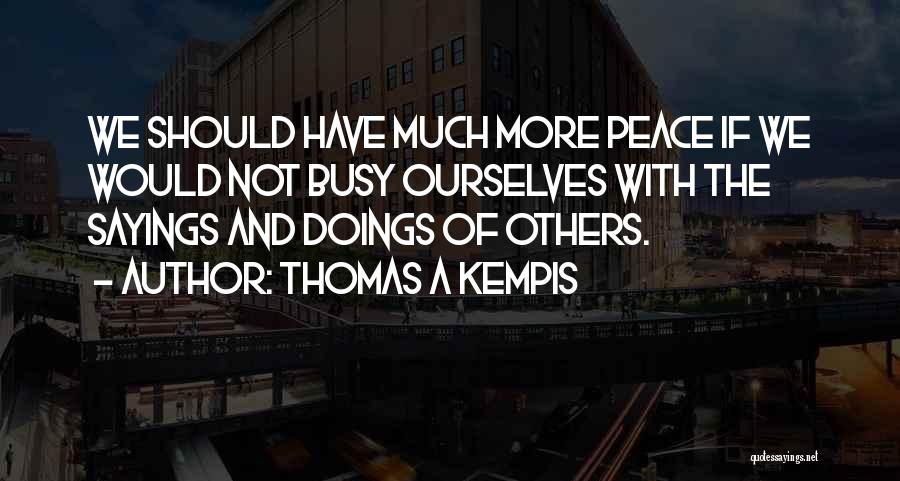 Doings Quotes By Thomas A Kempis