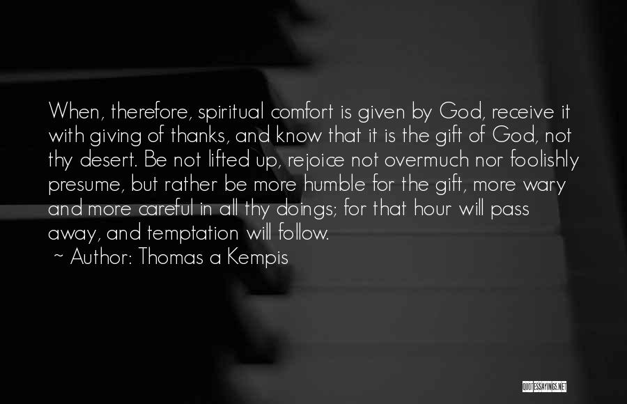 Doings Quotes By Thomas A Kempis