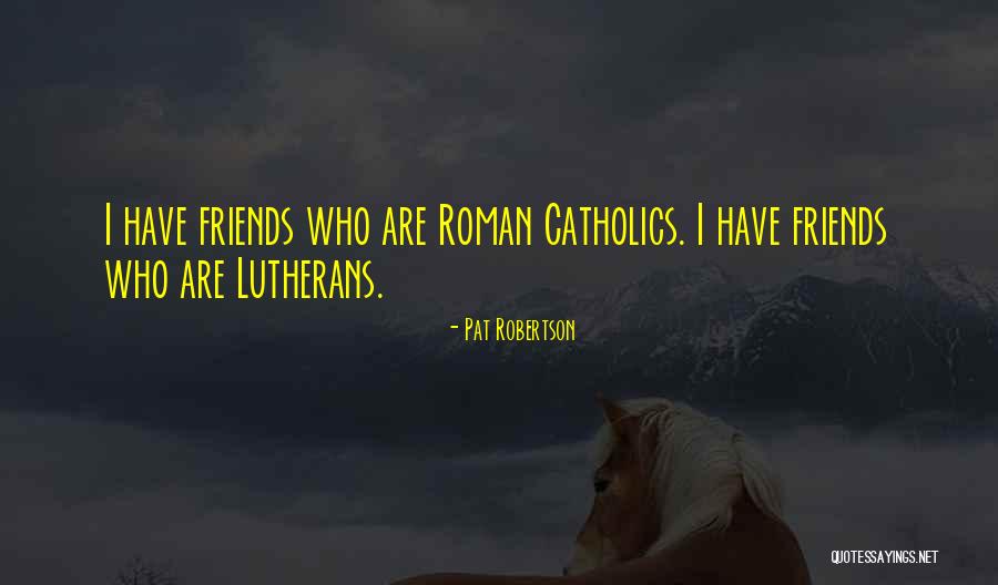 Dojezdov Quotes By Pat Robertson