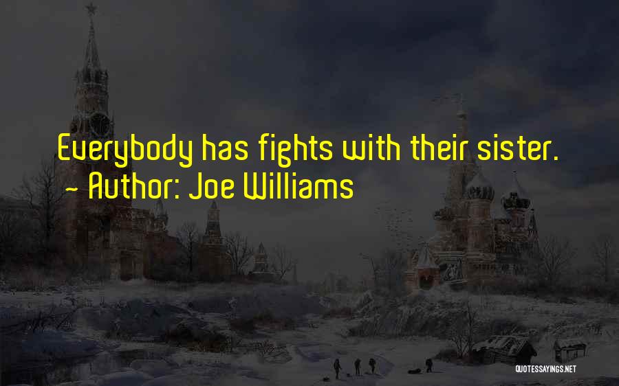 Dokazati Da Quotes By Joe Williams