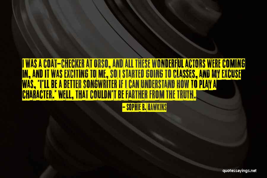 Dokey Howser Quotes By Sophie B. Hawkins Dokey Howser Quotes By Sophie B. Hawkins