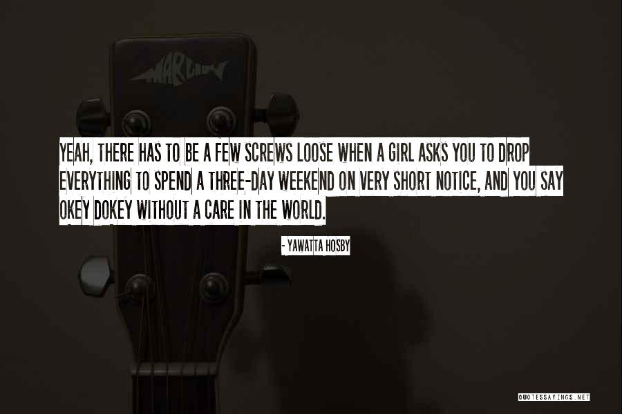 Dokey Quotes By Yawatta Hosby Dokey Quotes By Yawatta Hosby