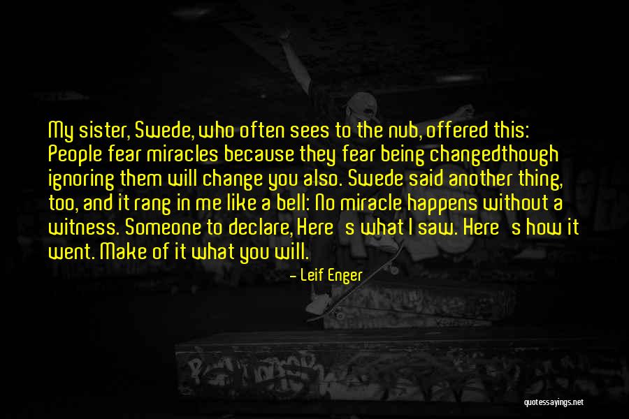 Dokoland Quotes By Leif Enger Dokoland Quotes By Leif Enger