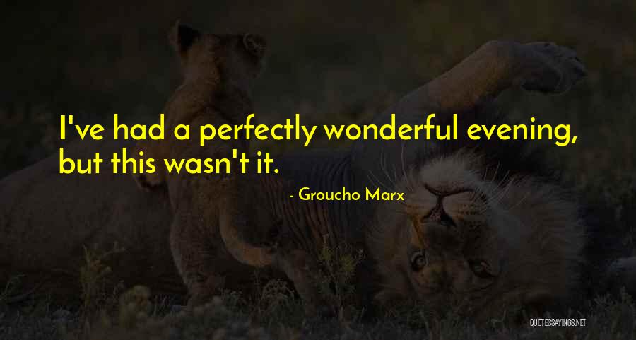 Doksan Dort Quotes By Groucho Marx Doksan Dort Quotes By Groucho Marx