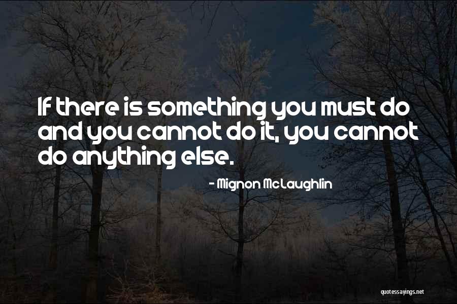 Doksan Quotes By Mignon McLaughlin Doksan Quotes By Mignon McLaughlin