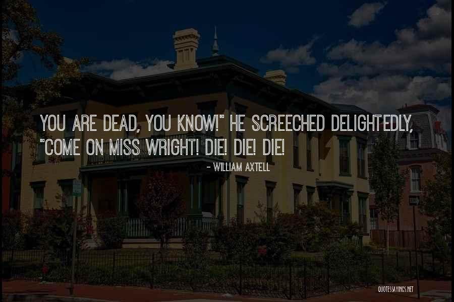 Dolana Ay Quotes By William Axtell Dolana Ay Quotes By William Axtell