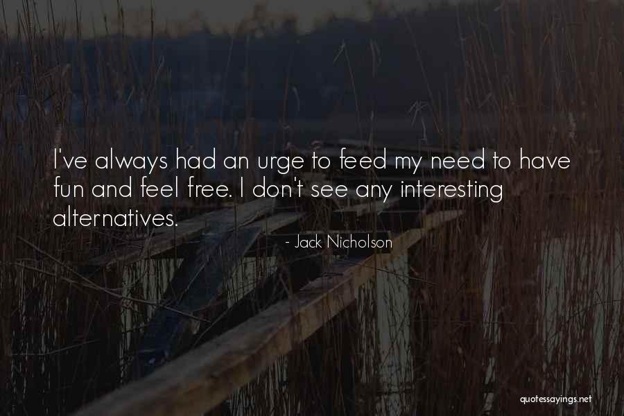 Dolapo Odulana Quotes By Jack Nicholson Dolapo Odulana Quotes By Jack Nicholson
