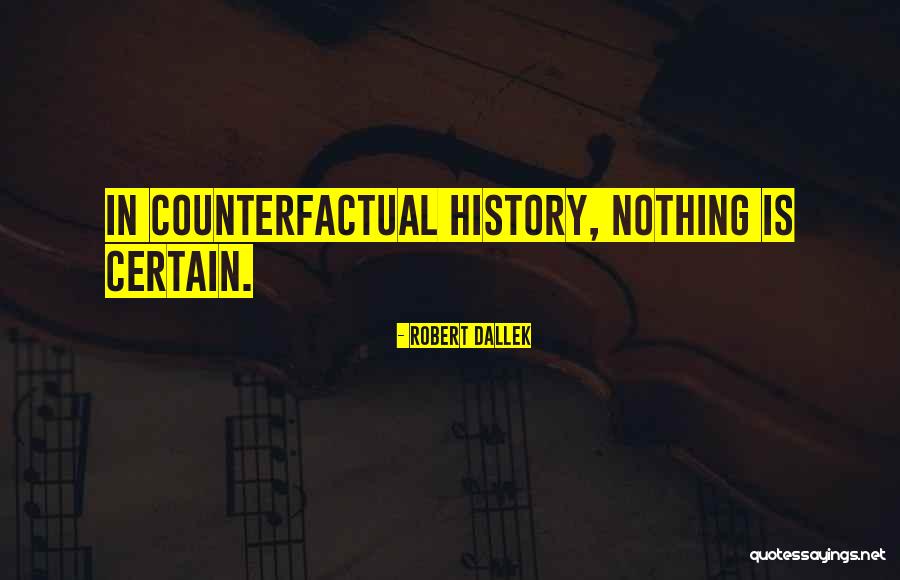 Dolbec Origin Quotes By Robert Dallek