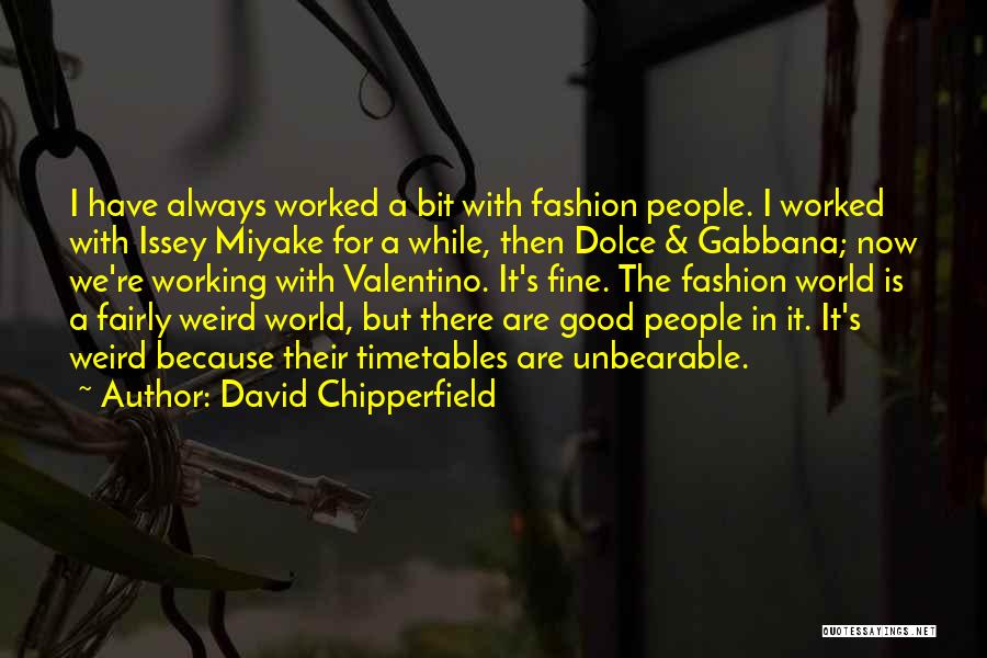 Dolce And Gabbana Quotes By David Chipperfield