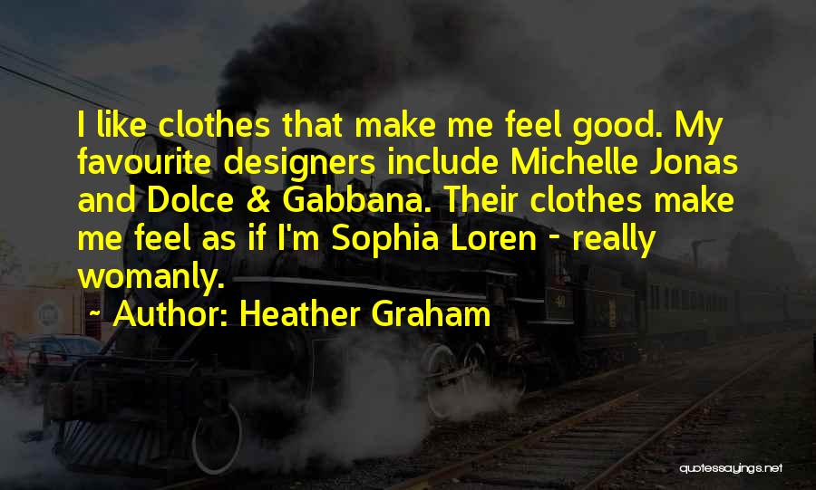 Dolce And Gabbana Quotes By Heather Graham