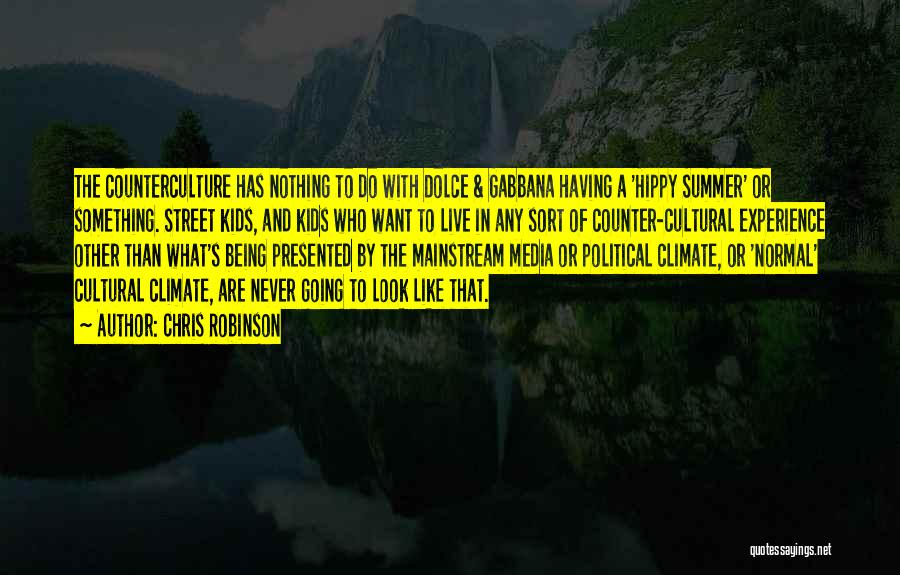 Dolce E Gabbana Quotes By Chris Robinson Dolce E Gabbana Quotes By Chris Robinson