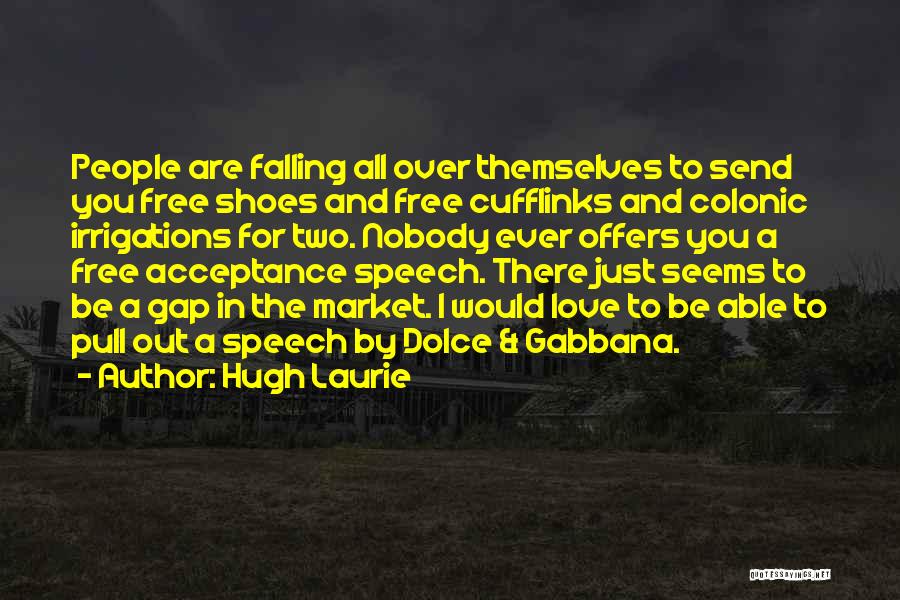 Dolce E Gabbana Quotes By Hugh Laurie