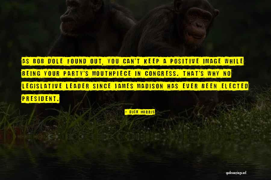 Dole Quotes By Dick Morris Dole Quotes By Dick Morris