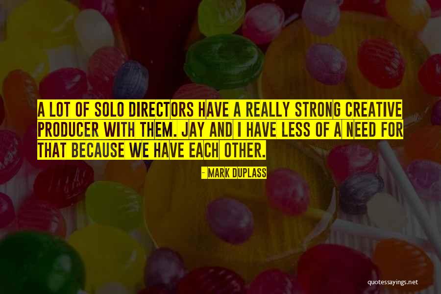 Dolejs Richard Quotes By Mark Duplass Dolejs Richard Quotes By Mark Duplass