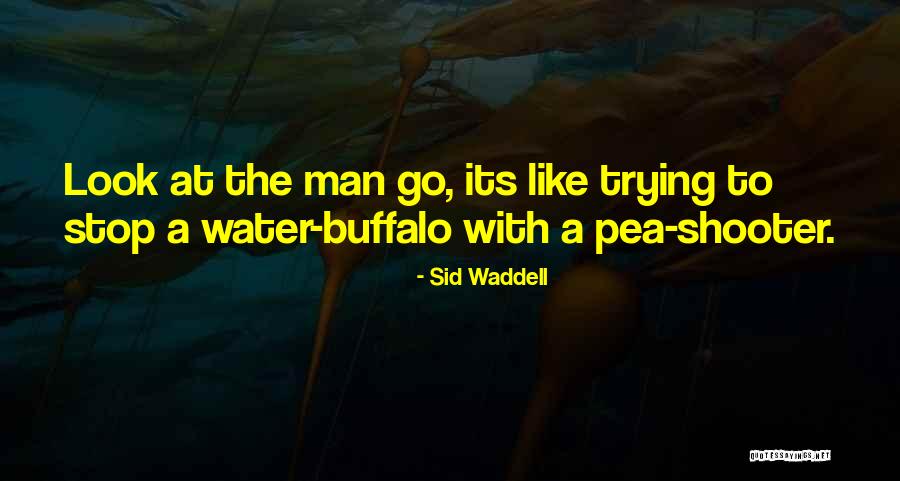 Dolgano Quotes By Sid Waddell Dolgano Quotes By Sid Waddell