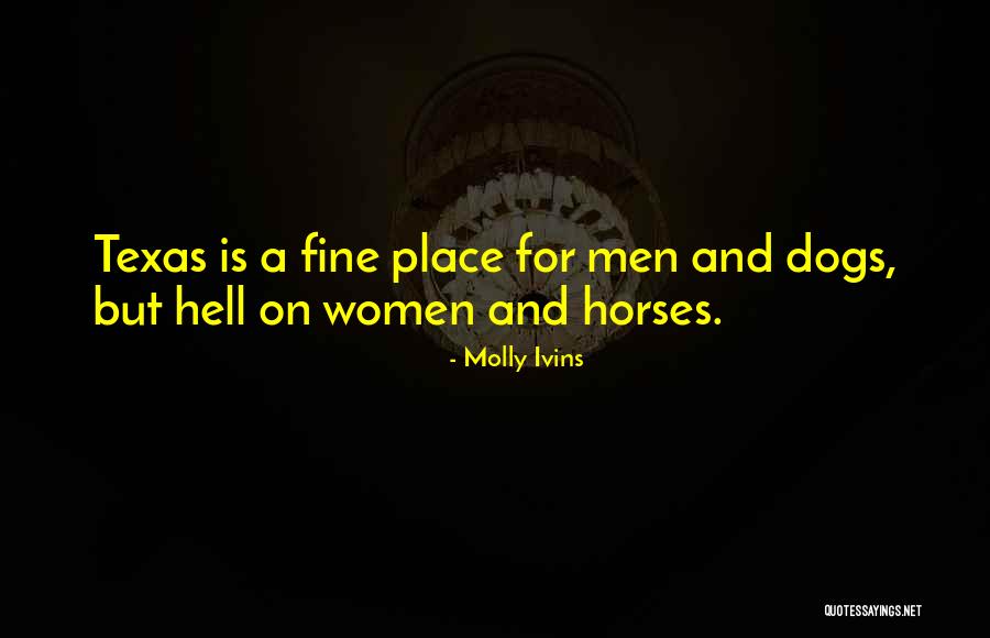 Dolgoch Wales Quotes By Molly Ivins Dolgoch Wales Quotes By Molly Ivins