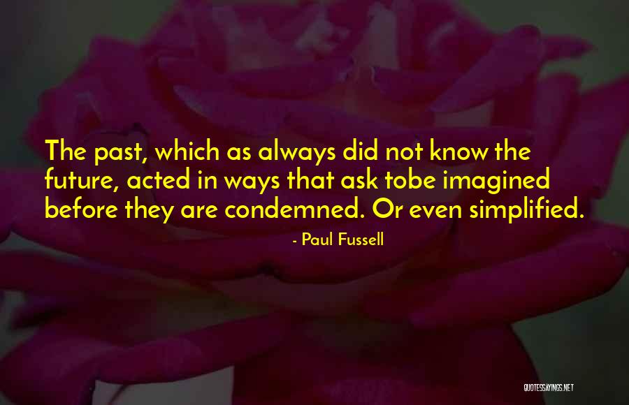 Dolgoch Wales Quotes By Paul Fussell Dolgoch Wales Quotes By Paul Fussell