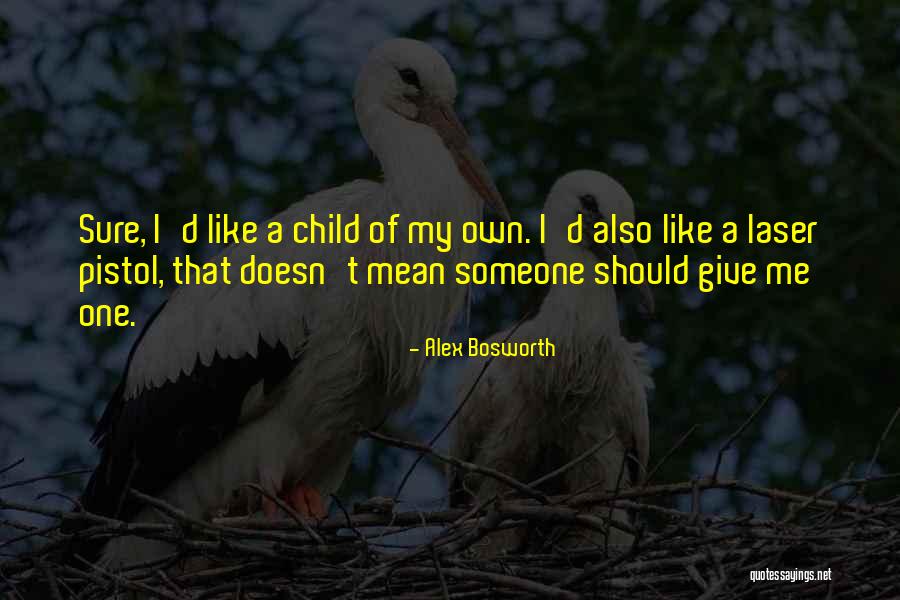 Dolgorocni Quotes By Alex Bosworth Dolgorocni Quotes By Alex Bosworth