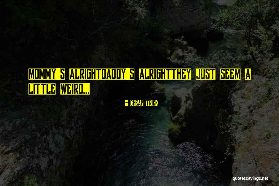 Dolgozz Othon Quotes By Cheap Trick Dolgozz Othon Quotes By Cheap Trick