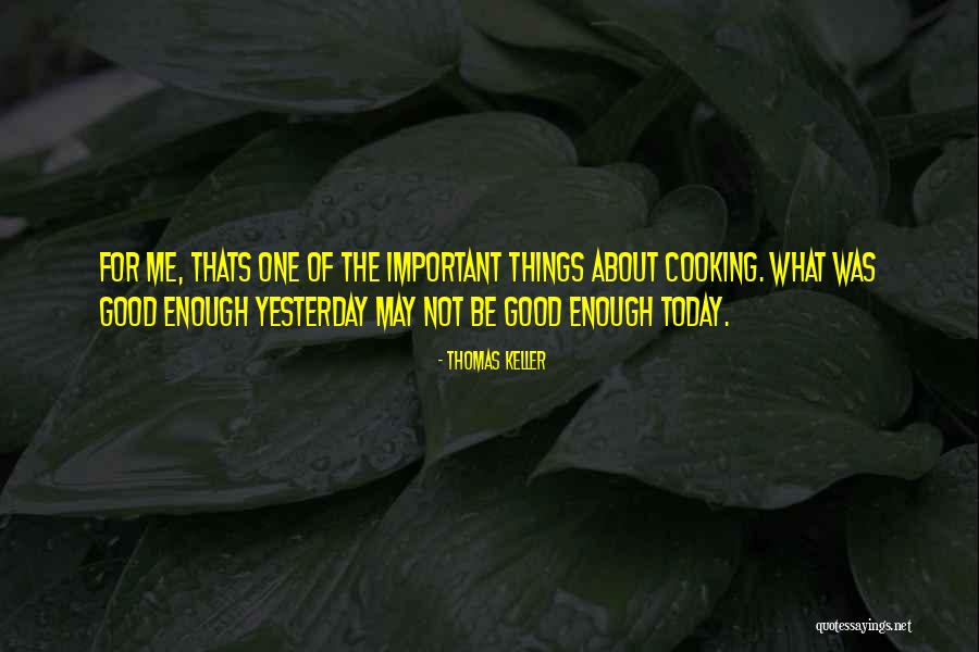 Dolina Lasve Quotes By Thomas Keller Dolina Lasve Quotes By Thomas Keller